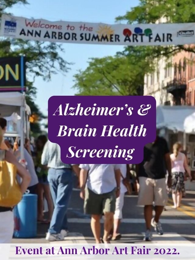 Alzheimer’s Brain Health Screening At Ann Arbor Art Fair 2022