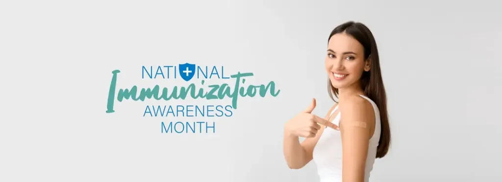 National Immunization Awareness Month 2025