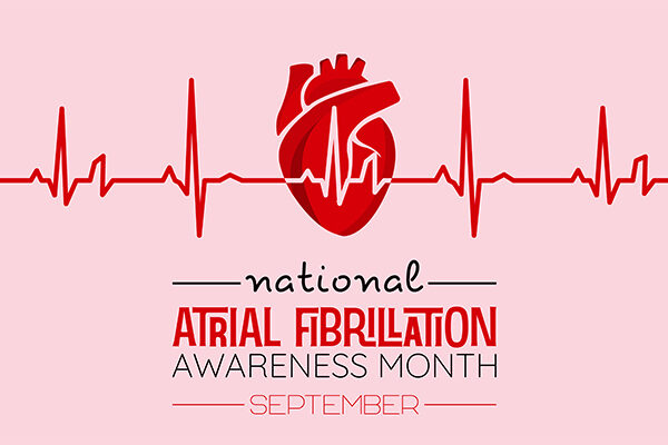 National Atrial Fibrillation Awareness Month 2025