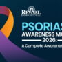 Psoriasis Awareness Month 2026: A Complete Awareness Guide