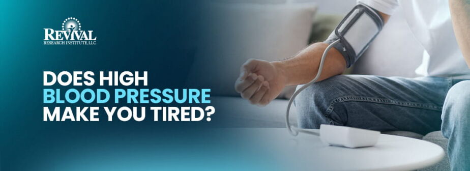 Does High Blood Pressure Make You Tired?
