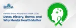 Mental Illness Awareness Week 2026: Dates, History, Theme, and Why Mental Health Matters